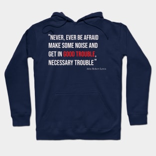 Good trouble Hoodie